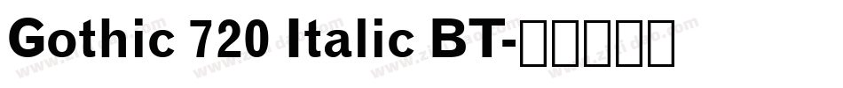 Gothic 720 Italic BT字体转换